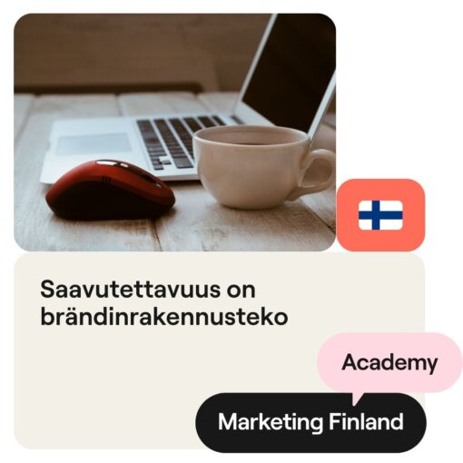 5.6.2025 Saavutettavuus on brändinrakennusteko