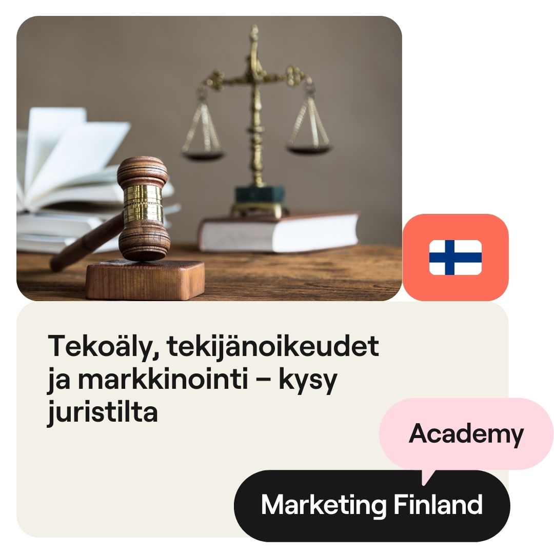 10.6.2025 Tekoäly, tekijänoikeudet ja markkinointi – kysy juristilta